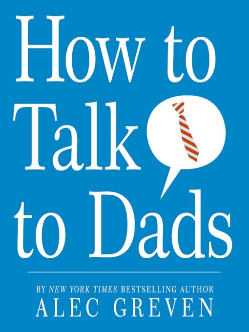 Title details for How to Talk to Dads by Alec Greven - Available